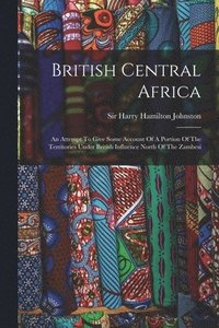 bokomslag British Central Africa