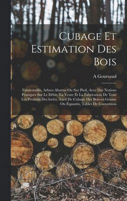 Cubage et estimation des bois 1