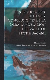 bokomslag Introduccin, Sintesis Y Conclusiones De La Obra La Poblacin Del Valle De Teotihuacn...