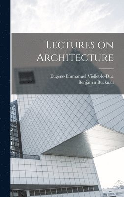 Lectures on Architecture 1