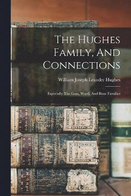 The Hughes Family, And Connections 1