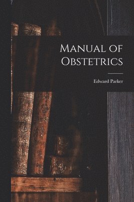 bokomslag Manual of Obstetrics