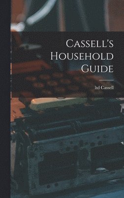 bokomslag Cassell's Household Guide