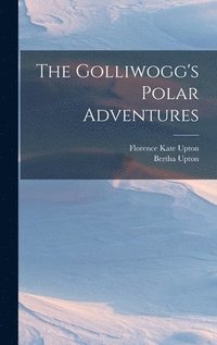 bokomslag The Golliwogg's Polar Adventures