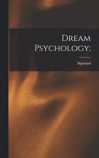 bokomslag Dream Psychology;