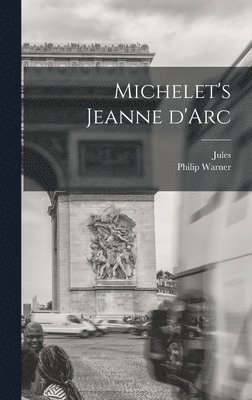 bokomslag Michelet's Jeanne d'Arc