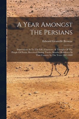 bokomslag A Year Amongst The Persians