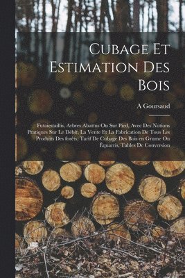 Cubage et estimation des bois 1