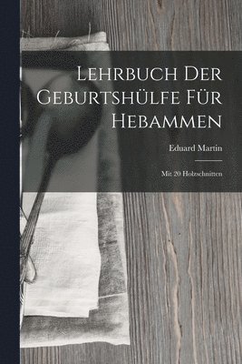 bokomslag Lehrbuch Der Geburtshülfe Für Hebammen