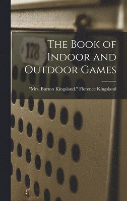 bokomslag Book of Indoor and Outdoor Games