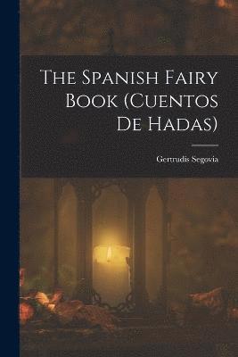 bokomslag Spanish Fairy Book (cuentos De Hadas)