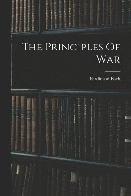 bokomslag The Principles Of War