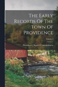 bokomslag The Early Records Of The Town Of Providence; Volume 2