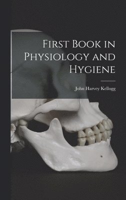 First Book in Physiology and Hygiene 1