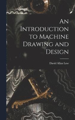 An Introduction to Machine Drawing and Design 1