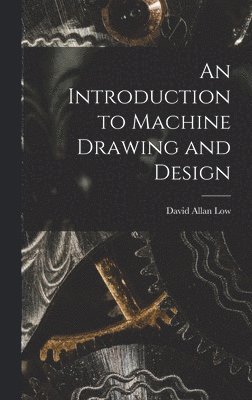 Introduction to Machine Drawing and Design