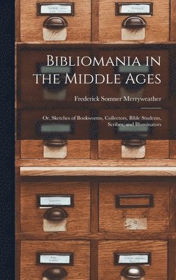 bokomslag Bibliomania in the Middle Ages