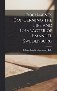 bokomslag Documents Concerning the Life and Character of Emanuel Swedenborg