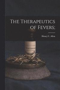bokomslag Therapeutics of Fevers;