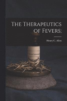 bokomslag Therapeutics of Fevers;