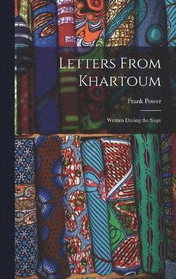 Letters From Khartoum 1