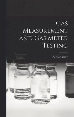 Gas Measurement and Gas Meter Testing 1