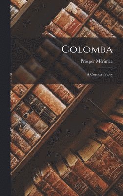 Prosper Mérimée - Colomba, Inbunden