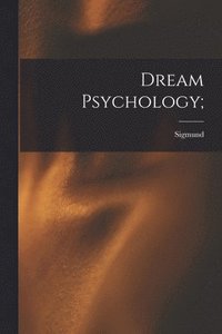 bokomslag Dream Psychology;