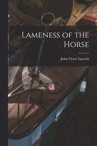 bokomslag Lameness of the Horse