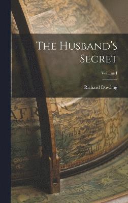 bokomslag The Husband's Secret; Volume I