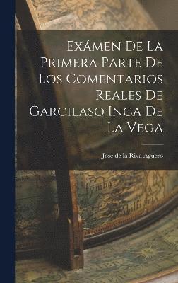 bokomslag Exmen de la Primera Parte de los Comentarios Reales de Garcilaso Inca de la Vega