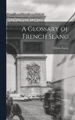 A Glossary of French Slang 1