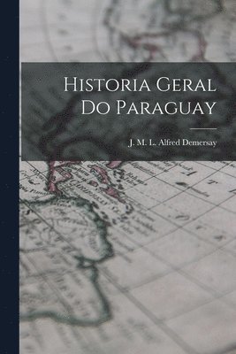 bokomslag Historia Geral do Paraguay