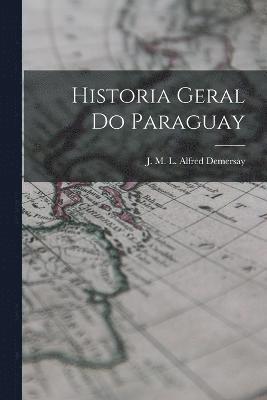 Historia Geral do Paraguay 1