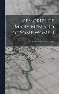 bokomslag Memories of Many Men and of Some Women