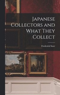 bokomslag Japanese Collectors and What They Collect