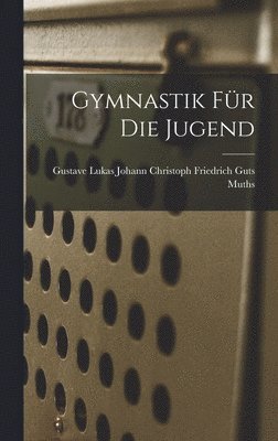 Gymnastik fr die Jugend 1