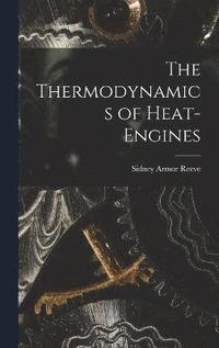 bokomslag The Thermodynamics of Heat-Engines