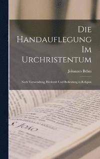bokomslag Handauflegung im Urchristentum