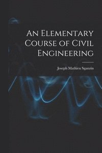 bokomslag Elementary Course of Civil Engineering
