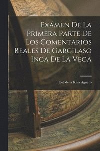 bokomslag Exmen de la Primera Parte de los Comentarios Reales de Garcilaso Inca de la Vega