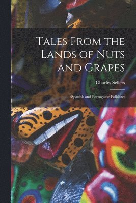 bokomslag Tales From the Lands of Nuts and Grapes