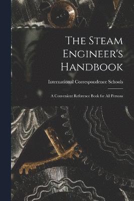 International Correspondence Schools - Steam Engineer's Handbook, Häftad