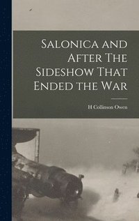 bokomslag Salonica and After The Sideshow That Ended the War