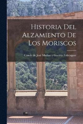 Historia del Alzamiento de los Moriscos 1