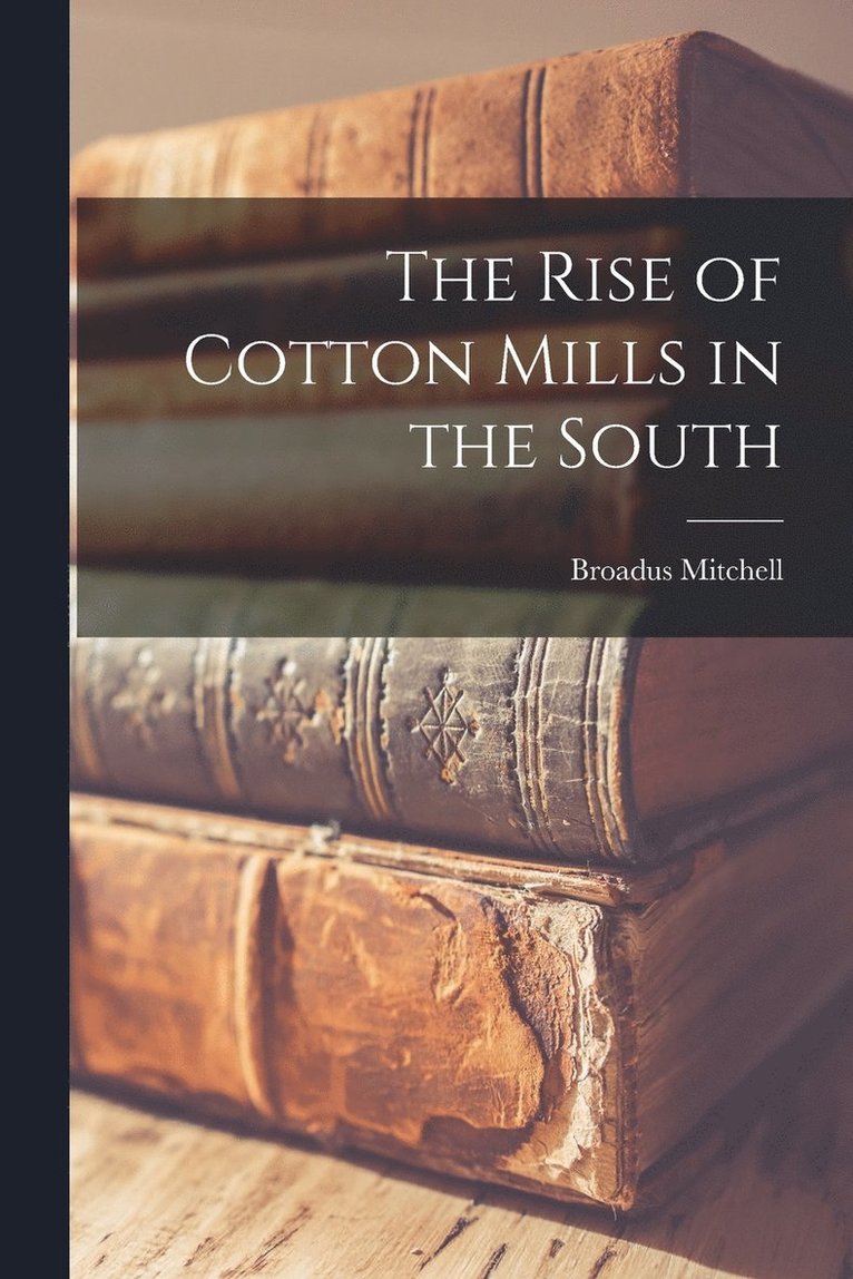 Rise of Cotton Mills in the South