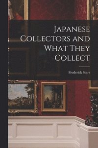 bokomslag Japanese Collectors and What They Collect