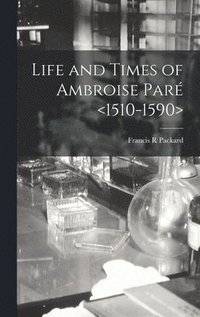 bokomslag Life and Times of Ambroise Par