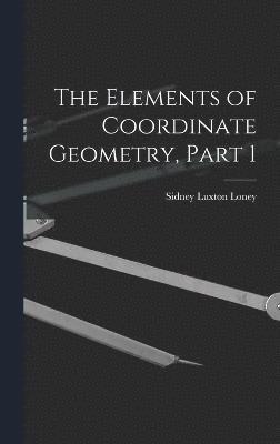Elements of Coordinate Geometry, Part 1