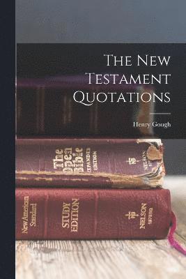 The New Testament Quotations 1